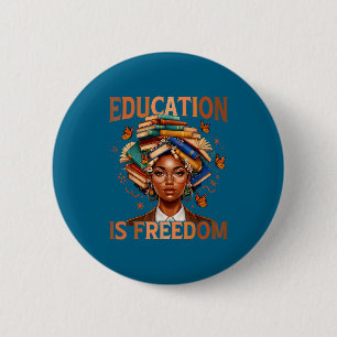 Education is freedom black teacher books black button