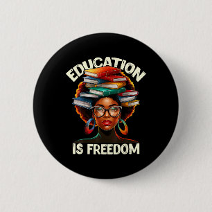 Education Is Freedom Black Teacher Books Black His Button