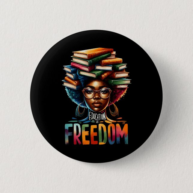 Education Is Freedom Black Teacher Books Black His Button (Front)