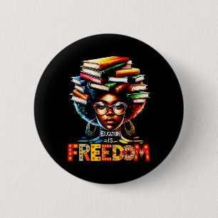Education Is Freedom Black Teacher Books Black His Button