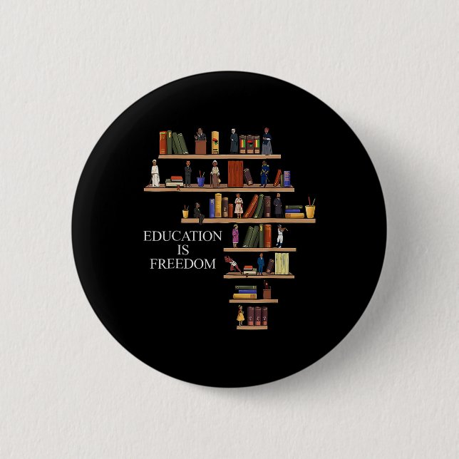 Education Is Freedom Book Reader Black History Mon Button (Front)