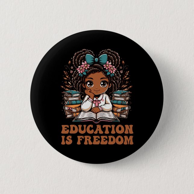 Education Is Freedom Book Reader Black History Mon Button (Front)