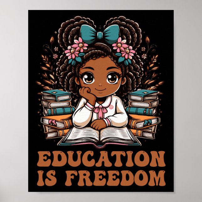 Education Is Freedom Book Reader Black History Mon Poster (Front)