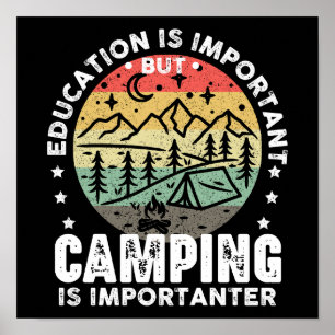 Education Is Important But Camping Is Importanter Poster