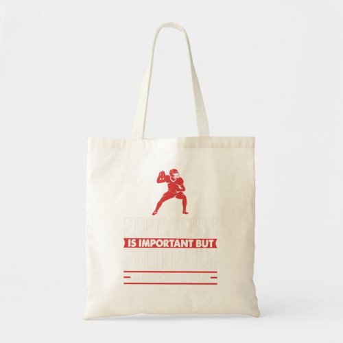 Education is Important but Football is Importanter Tote Bag