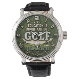 Education Is Important But Golf Is Importanter Watch
