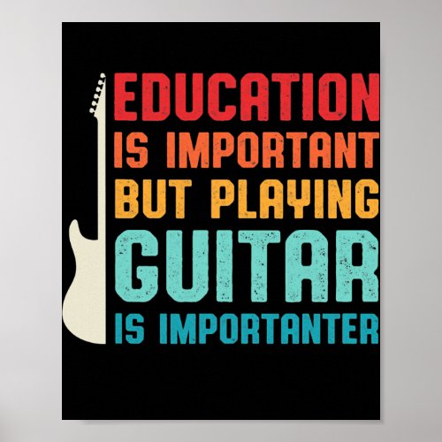 Education is Important But Playing Guitar is Poster