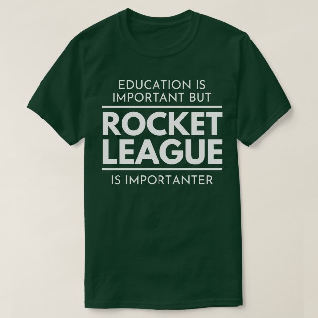 Education is Important But Rocket League is Import T-Shirt (Design Front)