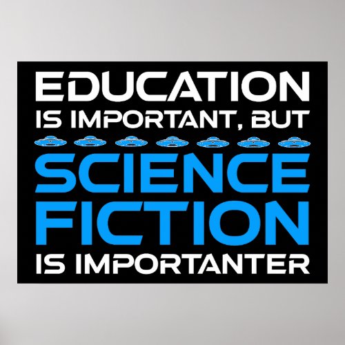 Education Is Important But Sci-Fi Is Importanter