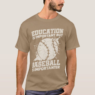 Education Is Important But Sports Baseballer frien T-Shirt