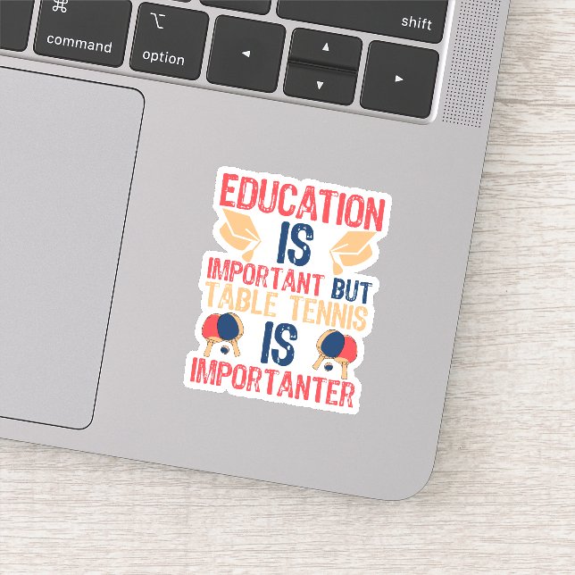 Education Is Important But Table Tennis Sticker (Detail)