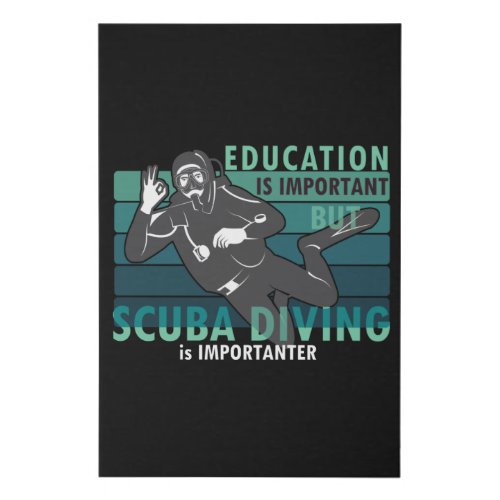 Education is Important Diving is importanter Faux Canvas Print