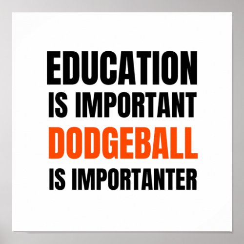 Education is important Dodgeball Poster