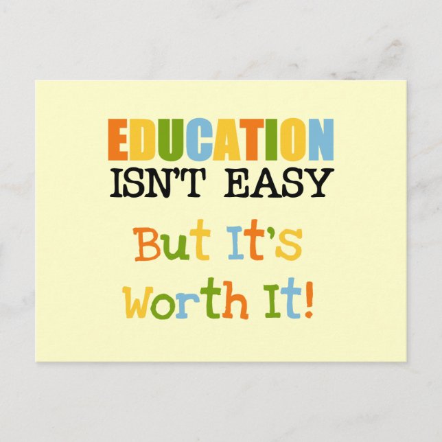 Education is Worth It Postcard (Front)