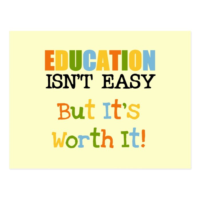 Education is Worth It Postcard