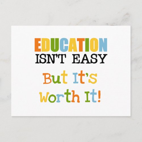 Education is Worth It Postcard