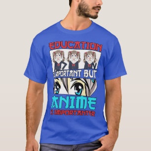 Education  Merch  Girl Cosplay Otaku Gift T-Shirt
