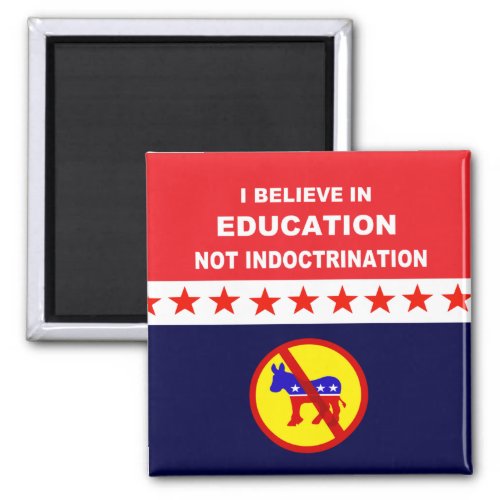 Education Not Indoctrination Magnet