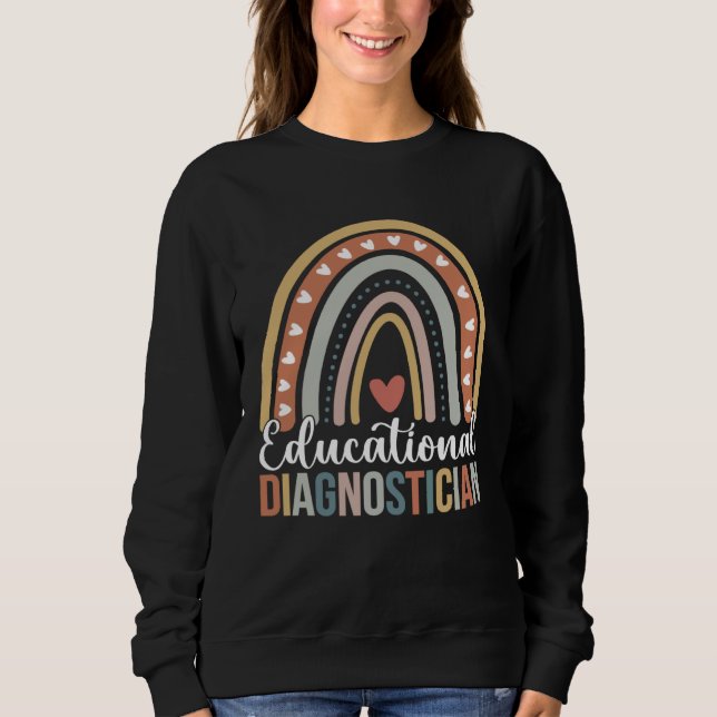 Educational Diagnostician Rainbow Educational Diag Sweatshirt (Front)