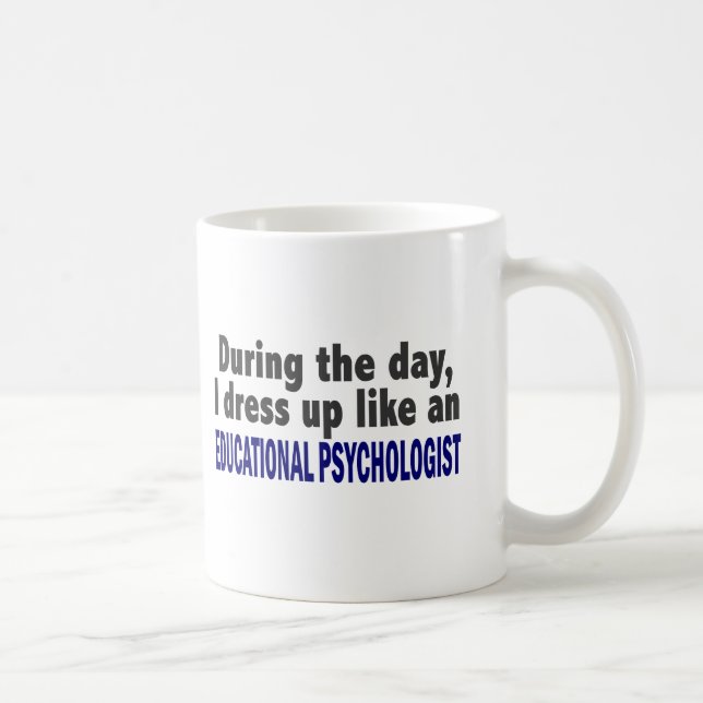 Educational Psychologist During The Day Coffee Mug (Right)