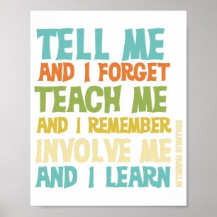 Educational Text Quote Involve Me Classic Poster