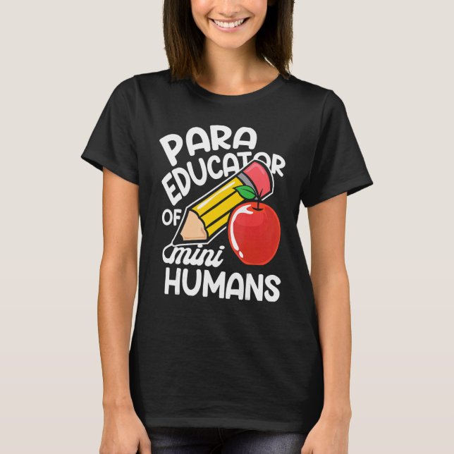 Educator Children Elementary School Para Educator  T-Shirt (Front)