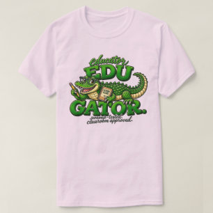 educator gator alligator teacher back to school ds T-Shirt