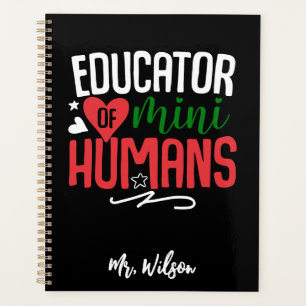 Educator of Mini Humans Notebook – Funny Teacher