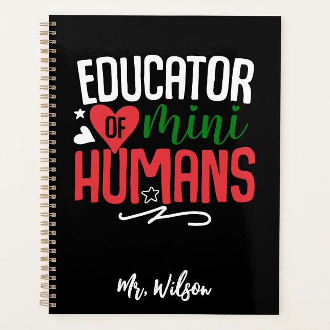 Educator of Mini Humans Notebook – Funny Teacher  (Front)