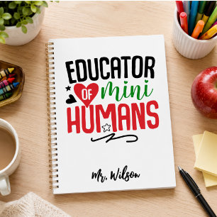 Educator of Mini Humans Notebook – Funny Teacher 