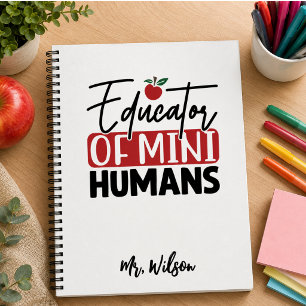 Educator of Mini Humans Notebook – Funny Teacher 