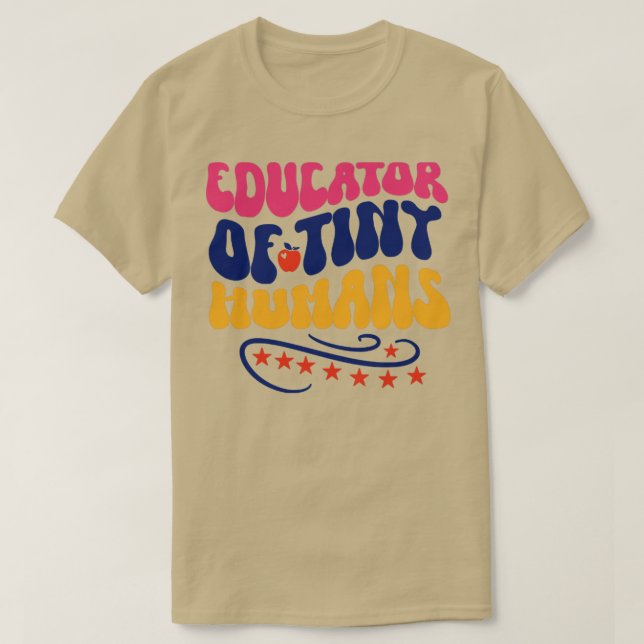 Educator Of Tiny Humans T-Shirt (Design Front)