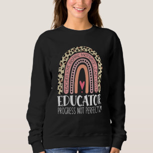 Educator Progress Not Perfection Teacher Rainbow M Sweatshirt