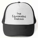 Edumacated Redneck Trucker Hat