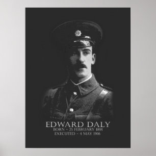 Edward Daly Easter 1916 Irish Republican Poster