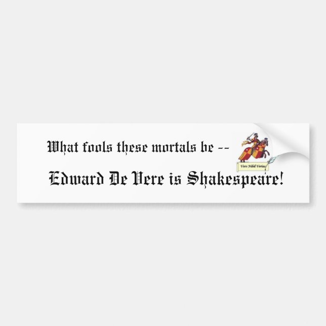 Edward De Vere is Shakespeare Bumpersticker Bumper Sticker (Front)