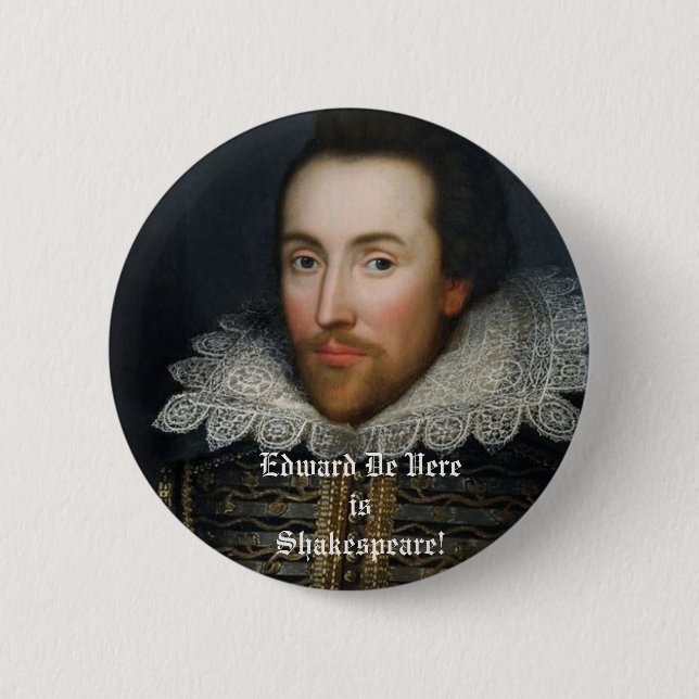 Edward De Vere is Shakespeare! Pinback Button (Front)