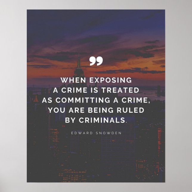 Edward Snowden Government Crime Quote Poster (Front)