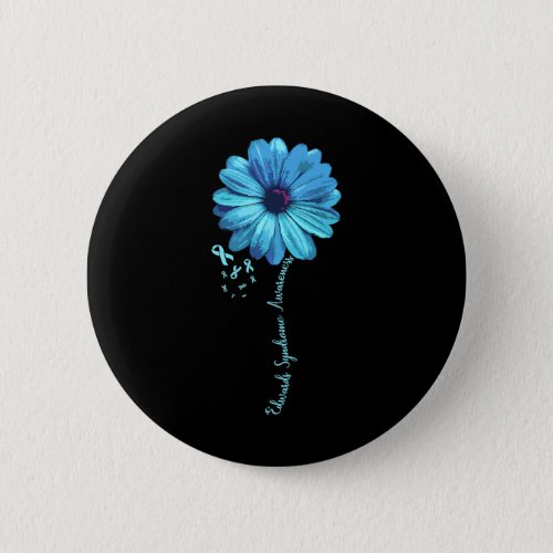 Edwards Syndrome Awareness Family Survivor Gift  Button