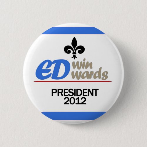 EDwin EDwards 2012 Pinback Button