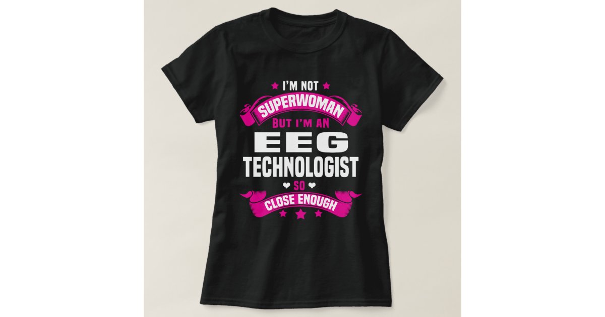 EEG Technologist T-Shirt | Zazzle