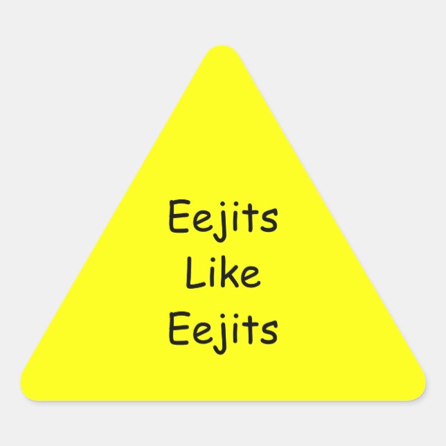 Eejits like Eejits: Triangle Stickers (Front)