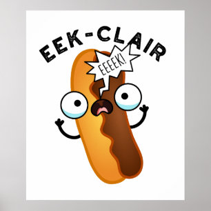 Eek-clair Funny Eclair Pun Poster