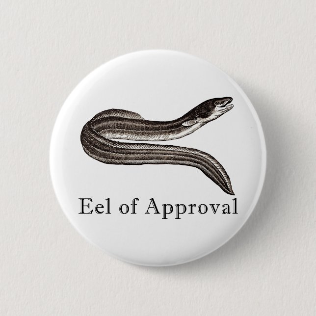 Eel of Approval Button (Front)
