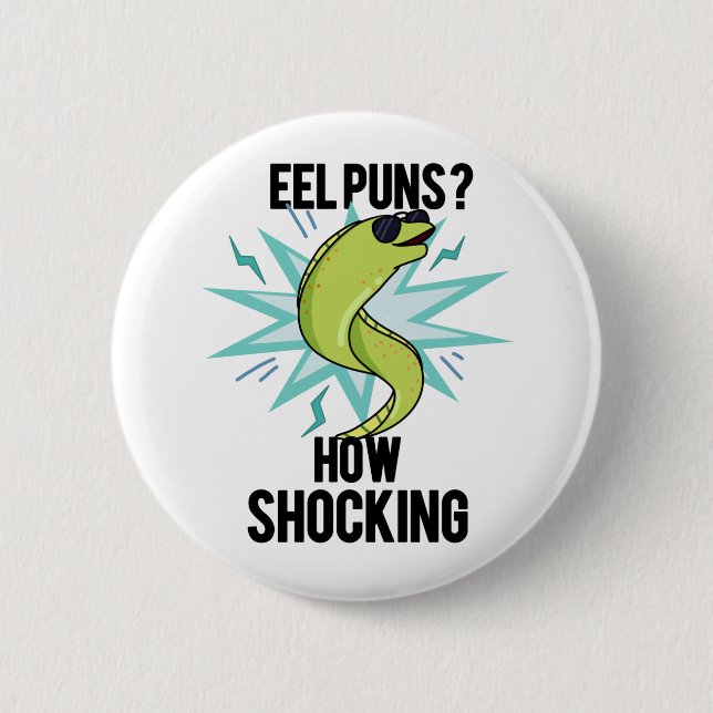 Eel Puns How Shocking Funny Animal Pun  Button (Front)
