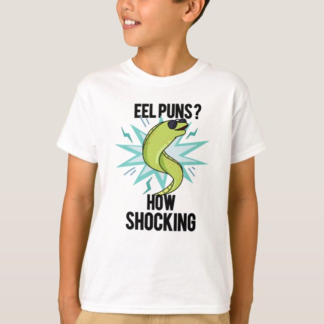 Eel Puns How Shocking Funny Animal Pun  T-Shirt (Front)