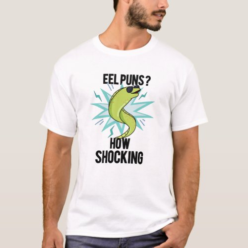 Eel Puns How Shocking Funny Animal Pun  T_Shirt