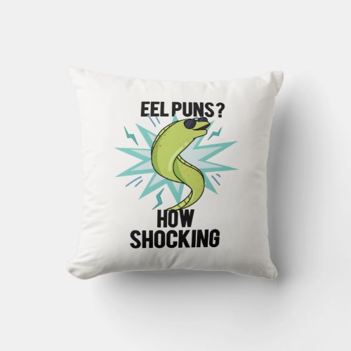 Eel Puns How Shocking Funny Animal Pun  Throw Pillow