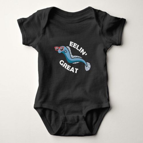 Eel Sea Animal Feeling Great Animal Pun Baby Bodysuit