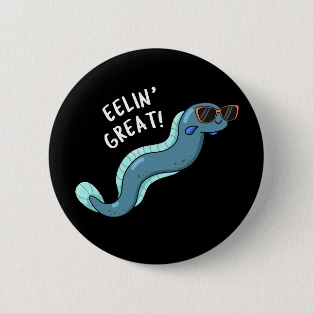 Eelin Great Funny Slippery Eel Pun Dark BG Button (Front)